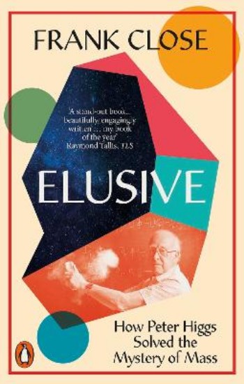 Picture of Elusive: How Peter Higgs Solved the Mystery of Mass