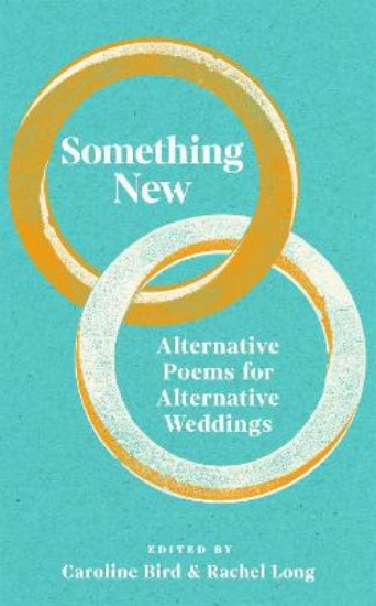 Picture of Something New: Alternative Poems for Alternative Weddings