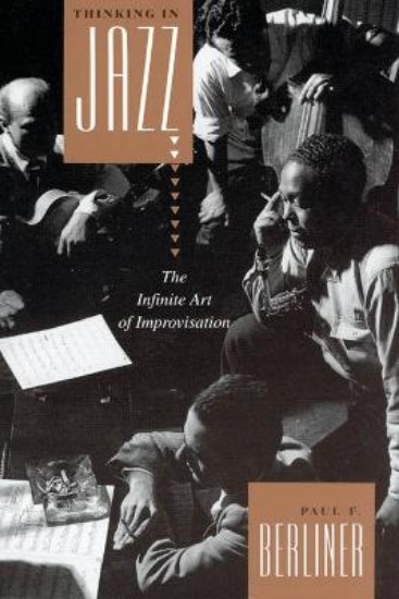 Picture of Thinking in Jazz: The Infinite Art of Improvisation