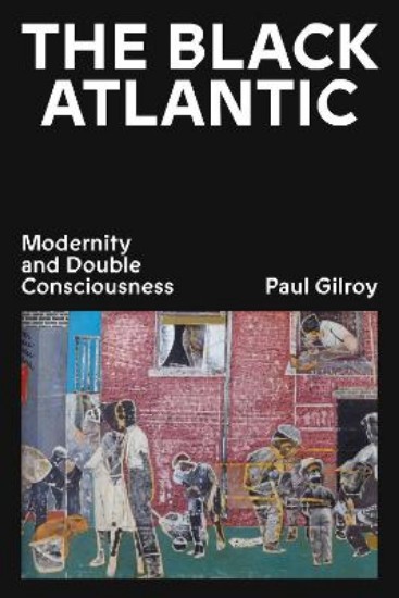 Picture of The Black Atlantic: Modernity and Double Consciousness