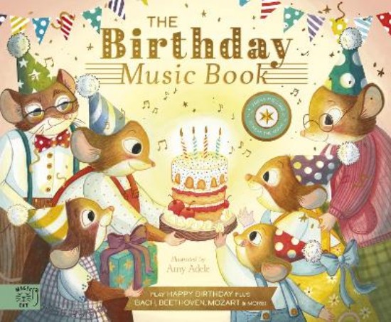 Picture of The Birthday Music Book: Play Happy Birthday and Celebratory Music by Bach, Beethoven, Mozart, and More