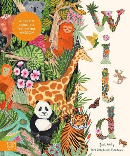 Picture of Wild: A Child's Guide to the Animal Kingdom