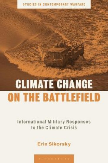 Picture of Climate Change on the Battlefield: International Military Responses to the Climate Crisis