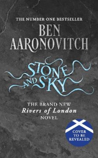 Picture of Stone and Sky: Out Now: The Brand New Rivers of London Novel
